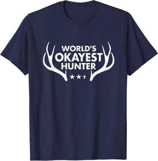 World's Okayest Hunter Funny Deer Hunting Gift T-Shirt - T-Shirt | Navy