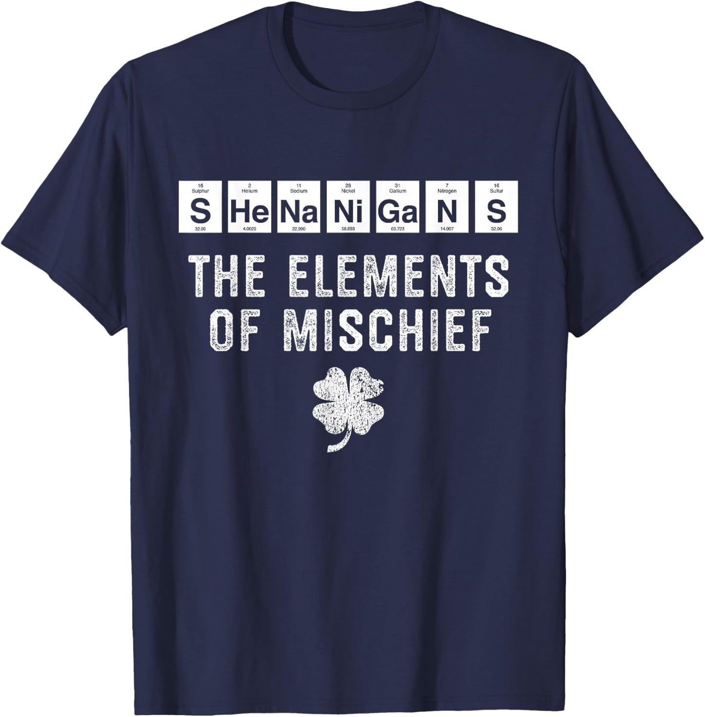 Shenanigans Funny St Patricks Day Chemistry Periodic Table T-Shirt - T-Shirt | Navy