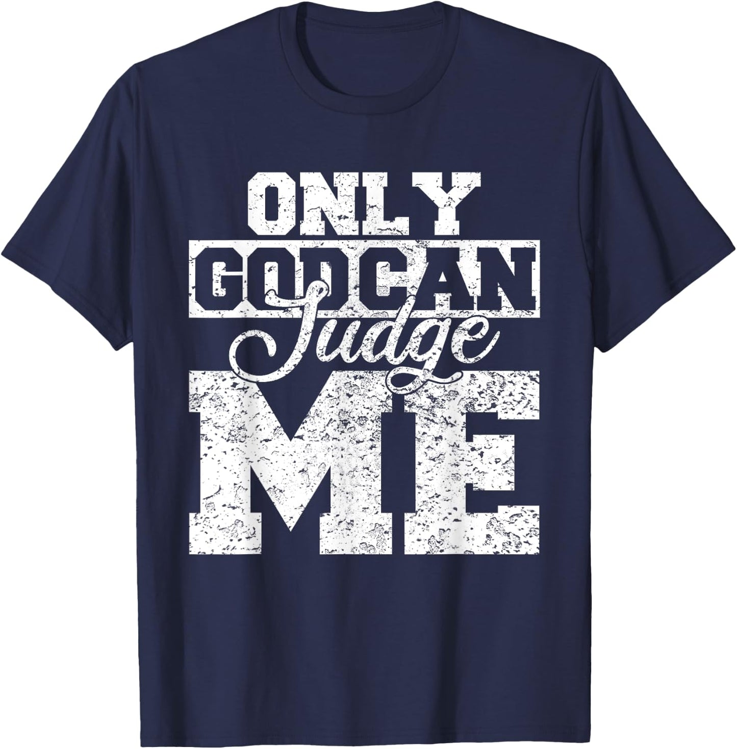 Christian Shirts Women Only God Can Judge Me T-Shirt - T-Shirt | Navy