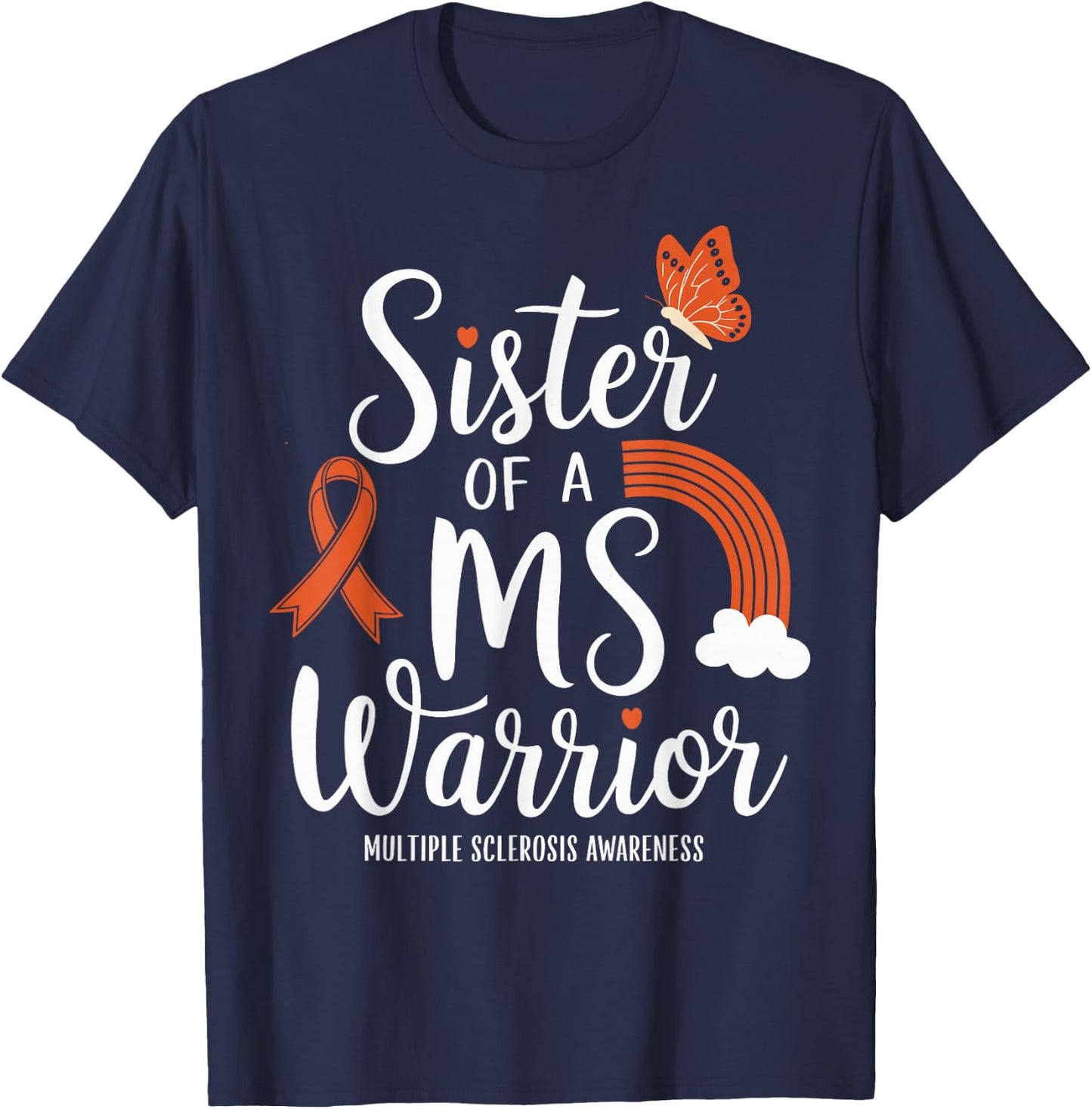 Sister Of A MS Warrior Multiple Sclerosis Awarenes T-Shirt - T-Shirt | Navy