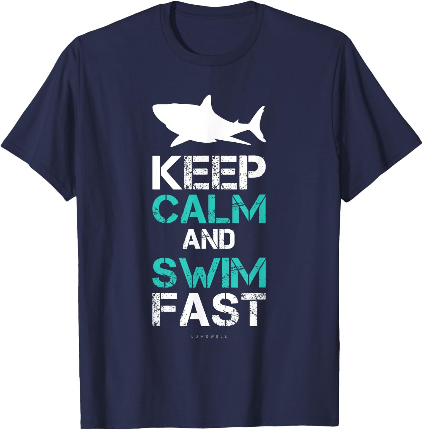 Keep Calm And Swim Fast. Funny Swim Shirts. Swimmer Gift T-Shirt - T-Shirt | Navy