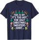 This Is My Its Too Hot For Ugly Christmas Sweater Shirt XMas T-Shirt - T-Shirt | Navy