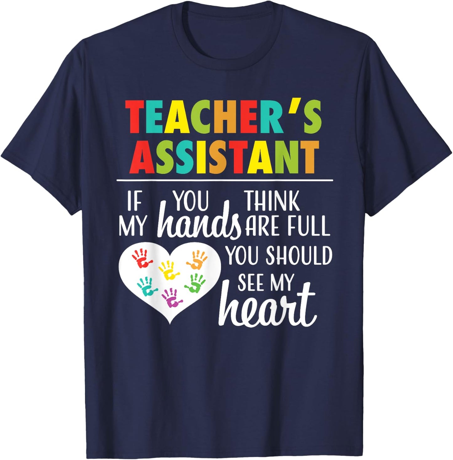 Teacher Assistant Cute Heart Quote T-Shirt - T-Shirt | Navy