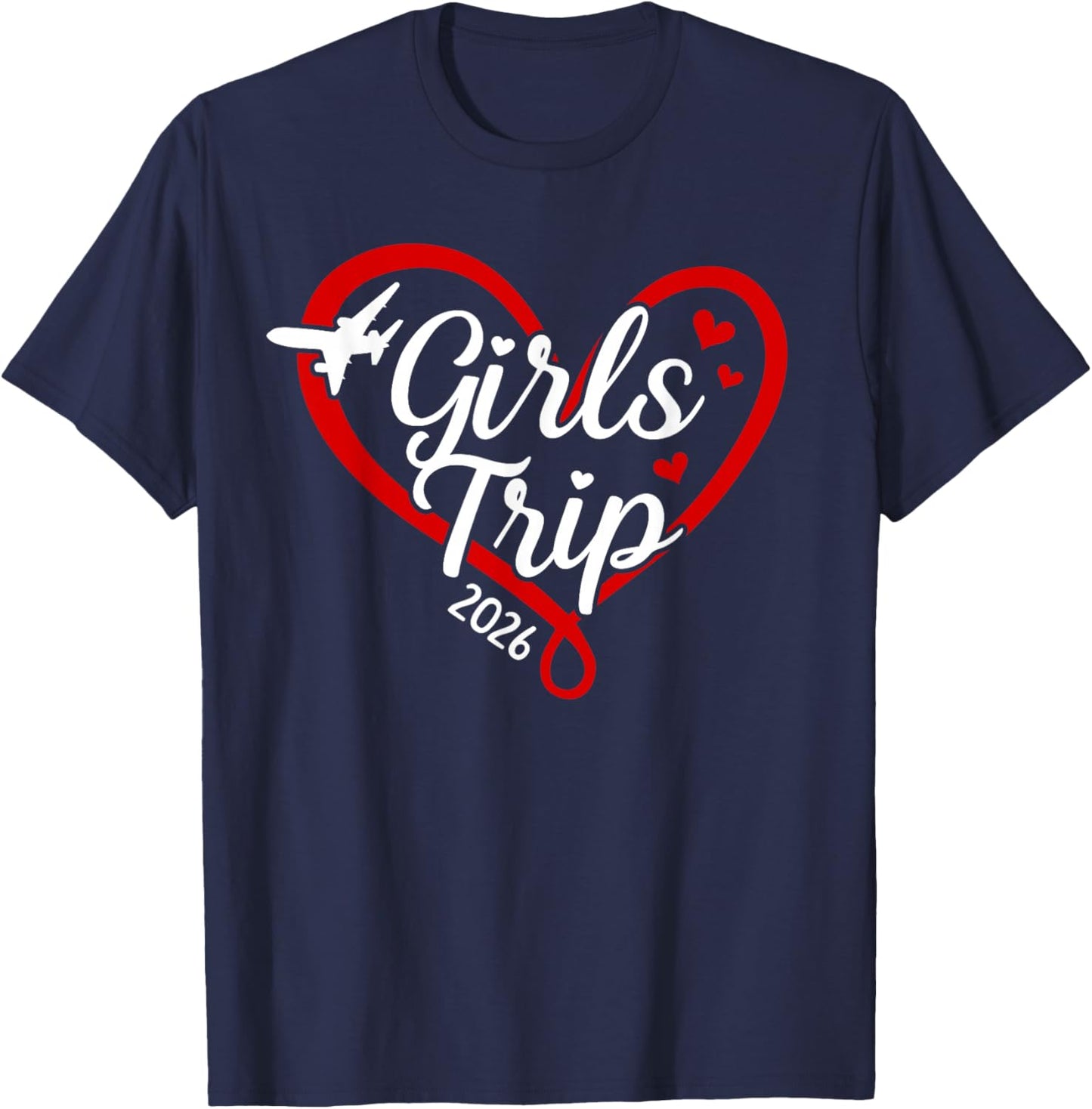 Girls Trip 2026 Heart Vacation Travel Girls Night Out T-Shirt - T-Shirt | Navy