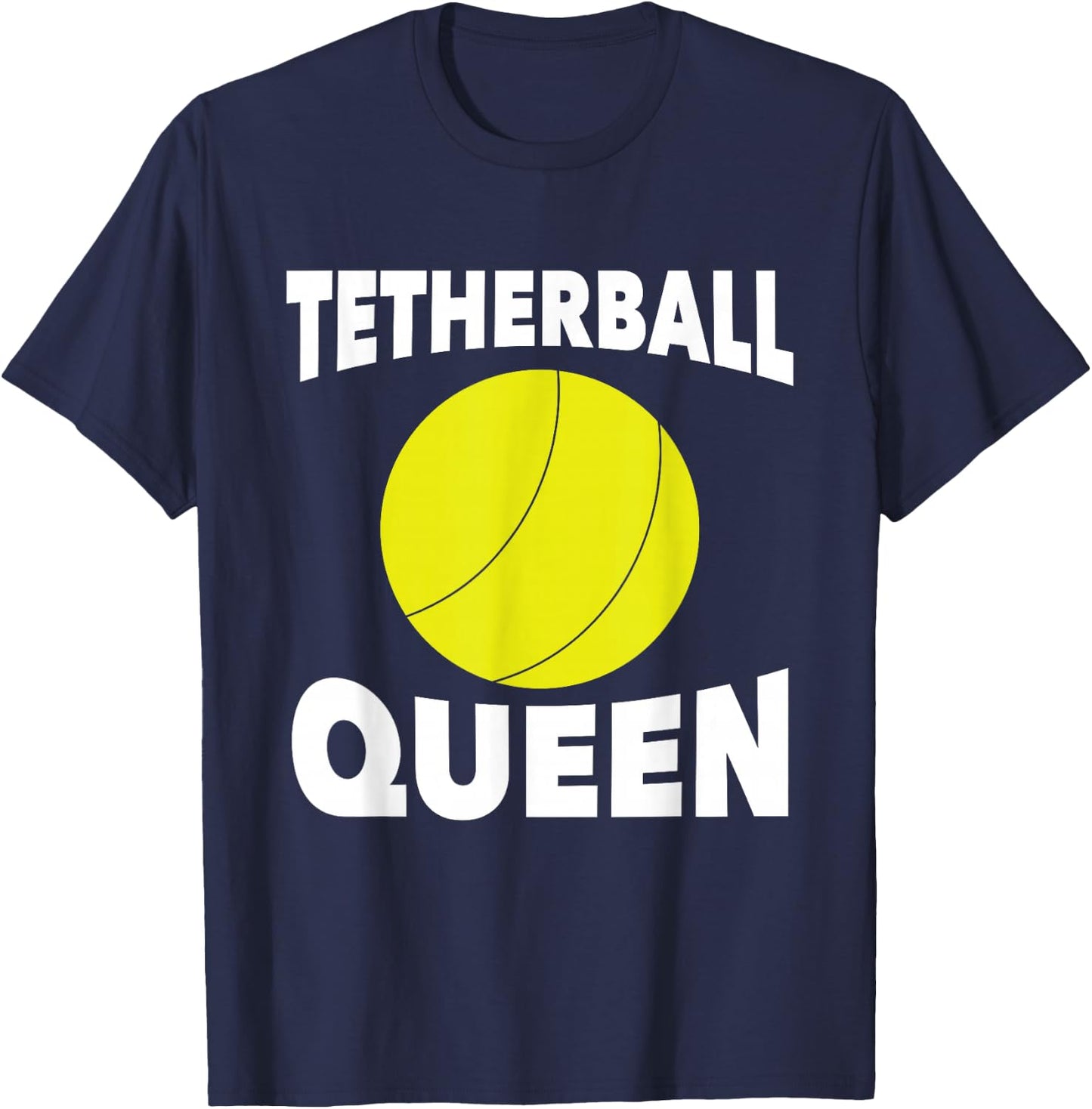 Tetherball Queen Tetherball Lover Player Funny T-Shirt - T-Shirt | Navy