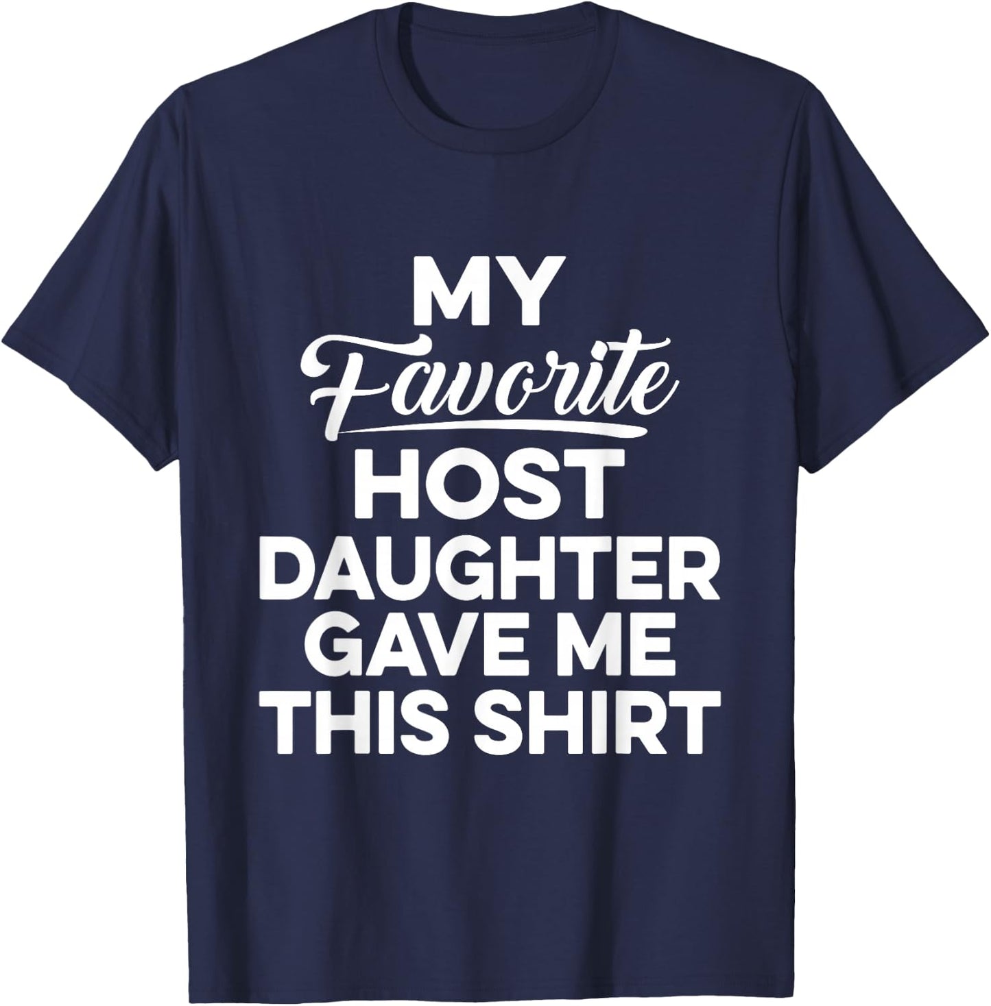 Foreign Host Family Dad Mom Daughter Exchange Student Gift T-Shirt - T-Shirt | Navy