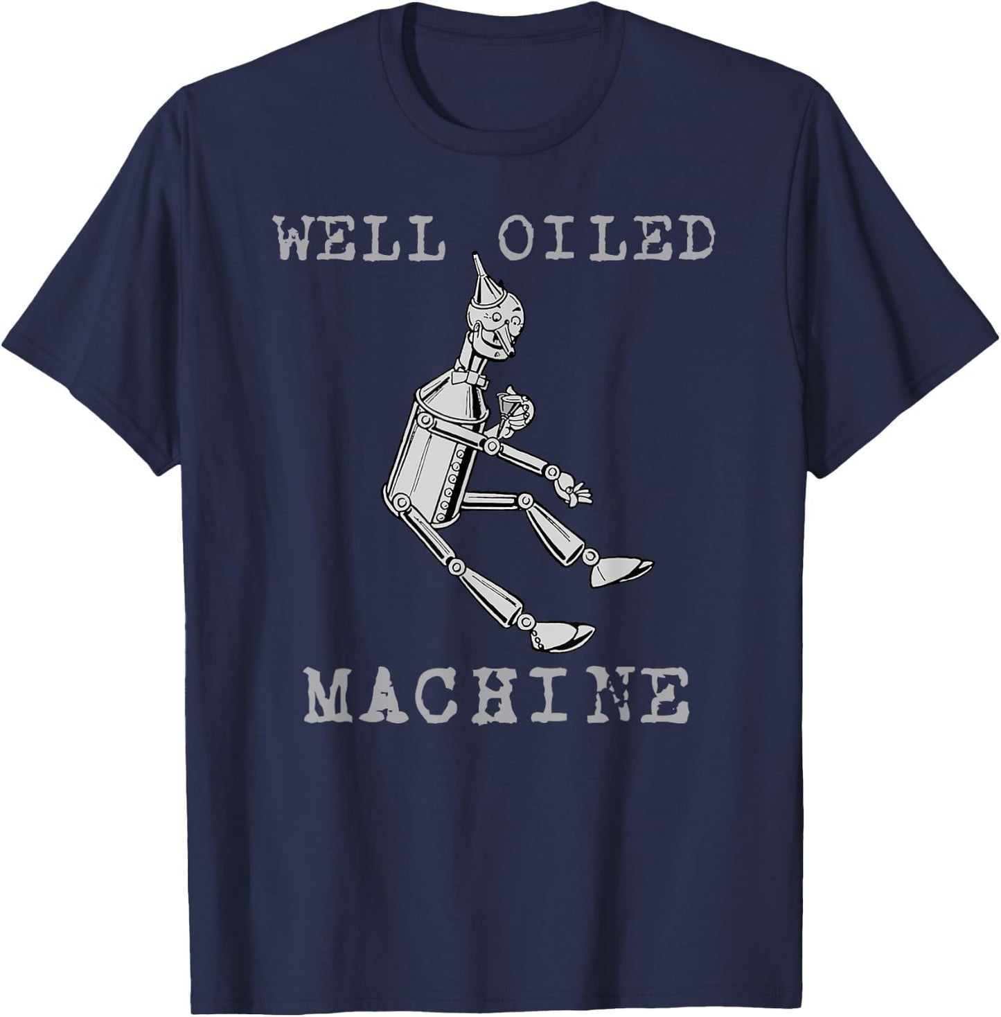 The Wonderful Wizard of Oz Tin Man Well Oiled Machine T-Shirt - T-Shirt | Navy