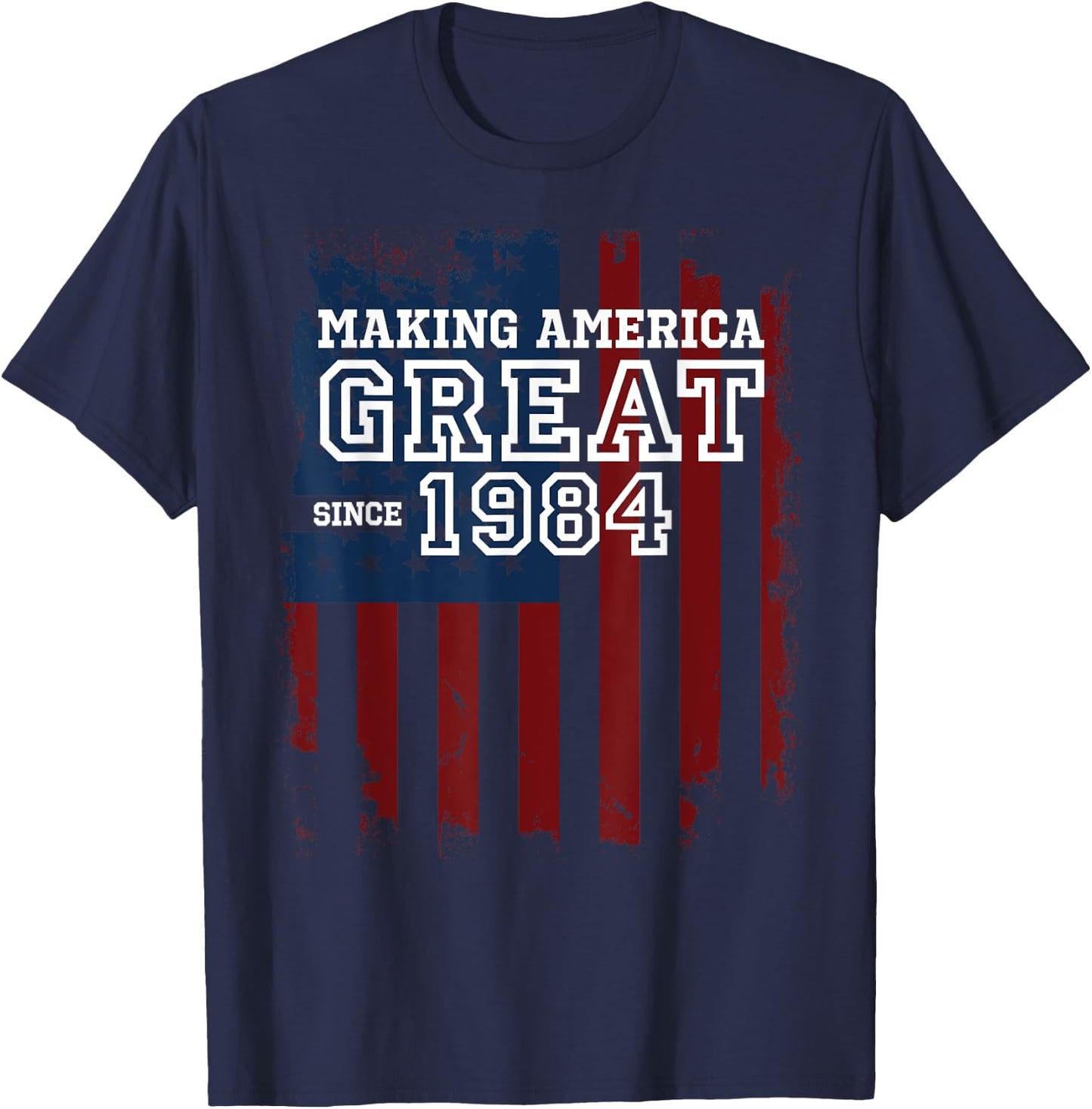 36th Birthday Patriots Gifts Making America Great Since 1984 T-Shirt - T-Shirt | Navy