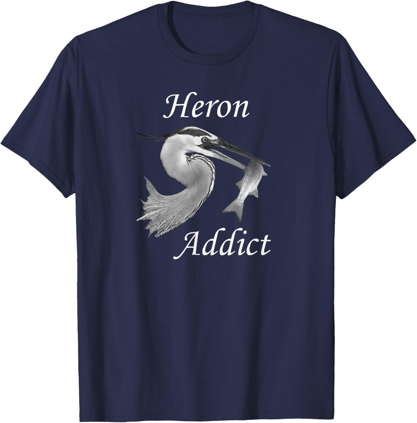 Heron Addict. Birding. Birds T-Shirt - T-Shirt | Navy