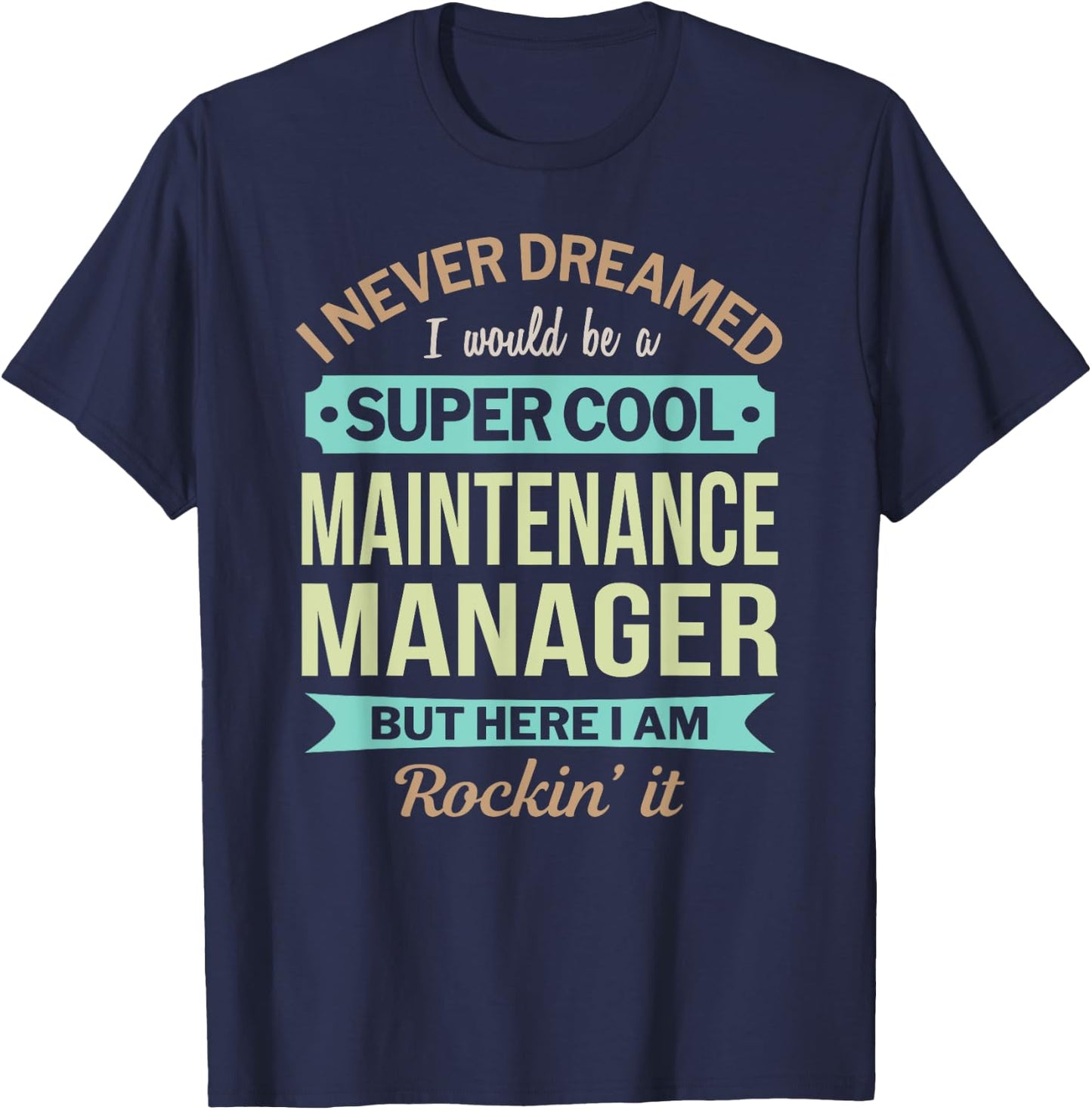 Maintenance Manager Gift Funny Appreciation T-Shirt - T-Shirt | Navy