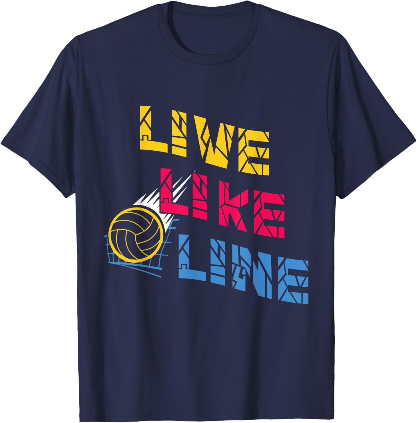 Live Like Line Volleyball Players Gift T-Shirt - T-Shirt | Navy