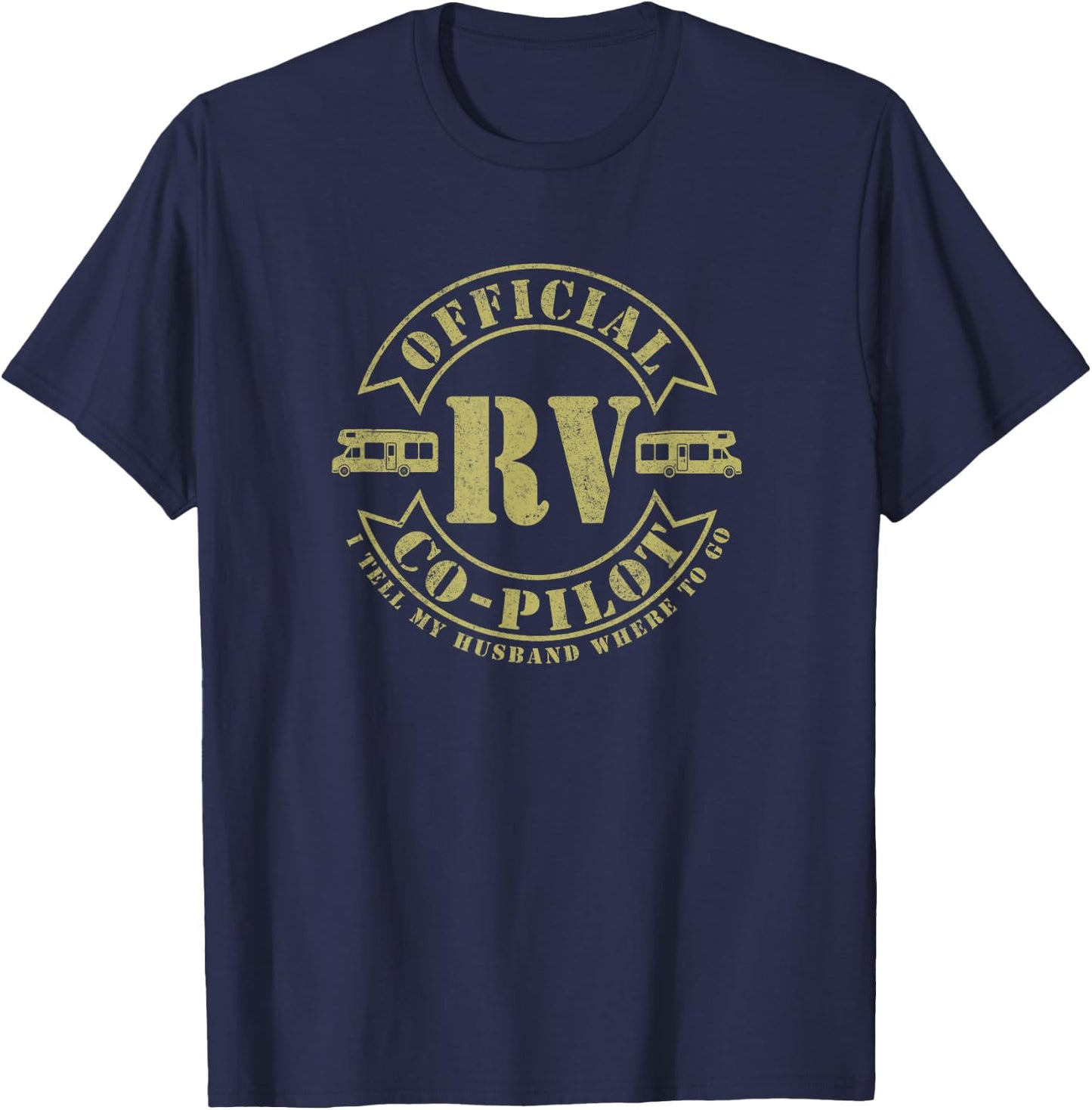 RV Co-Pilot Motorhome Camping Retirement Adventure Class C T-Shirt - T-Shirt | Navy