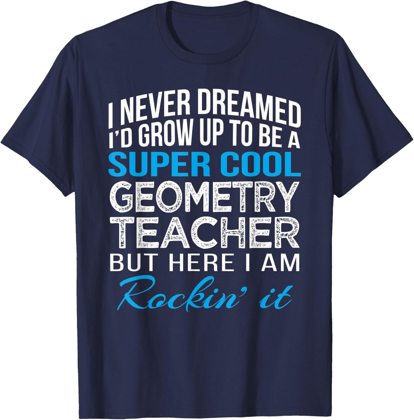 Cool Geometry Teacher Funny Gift T-Shirt - T-Shirt | Navy
