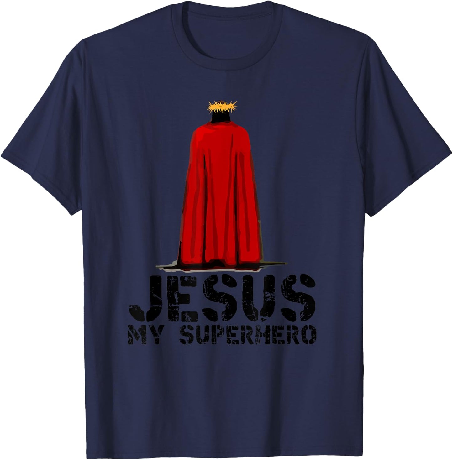 Jesus is My Superhero! Christian Gifts Cool Gods Love T-Shirt - T-Shirt | Navy