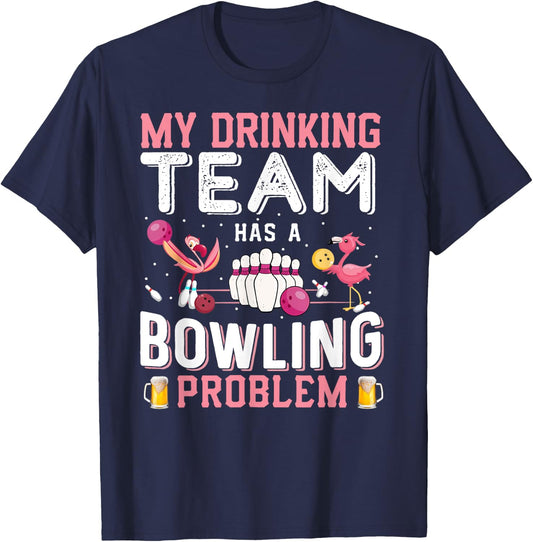 My Drinking Team Has A Bowling Problem - Flamingo Bowling T-Shirt - T-Shirt | Navy