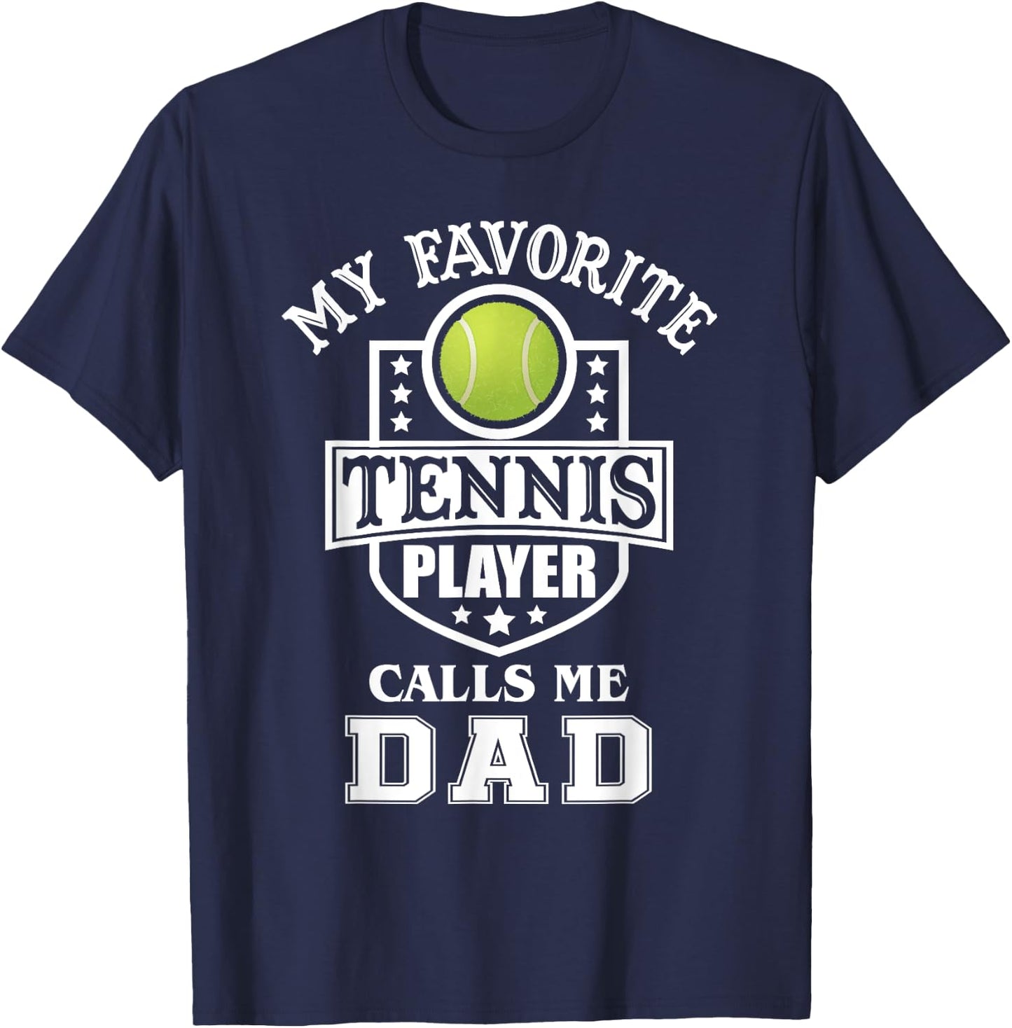 My Favorite Tennis Player Calls Me Dad Matching Fathers Day T-Shirt - T-Shirt | Navy