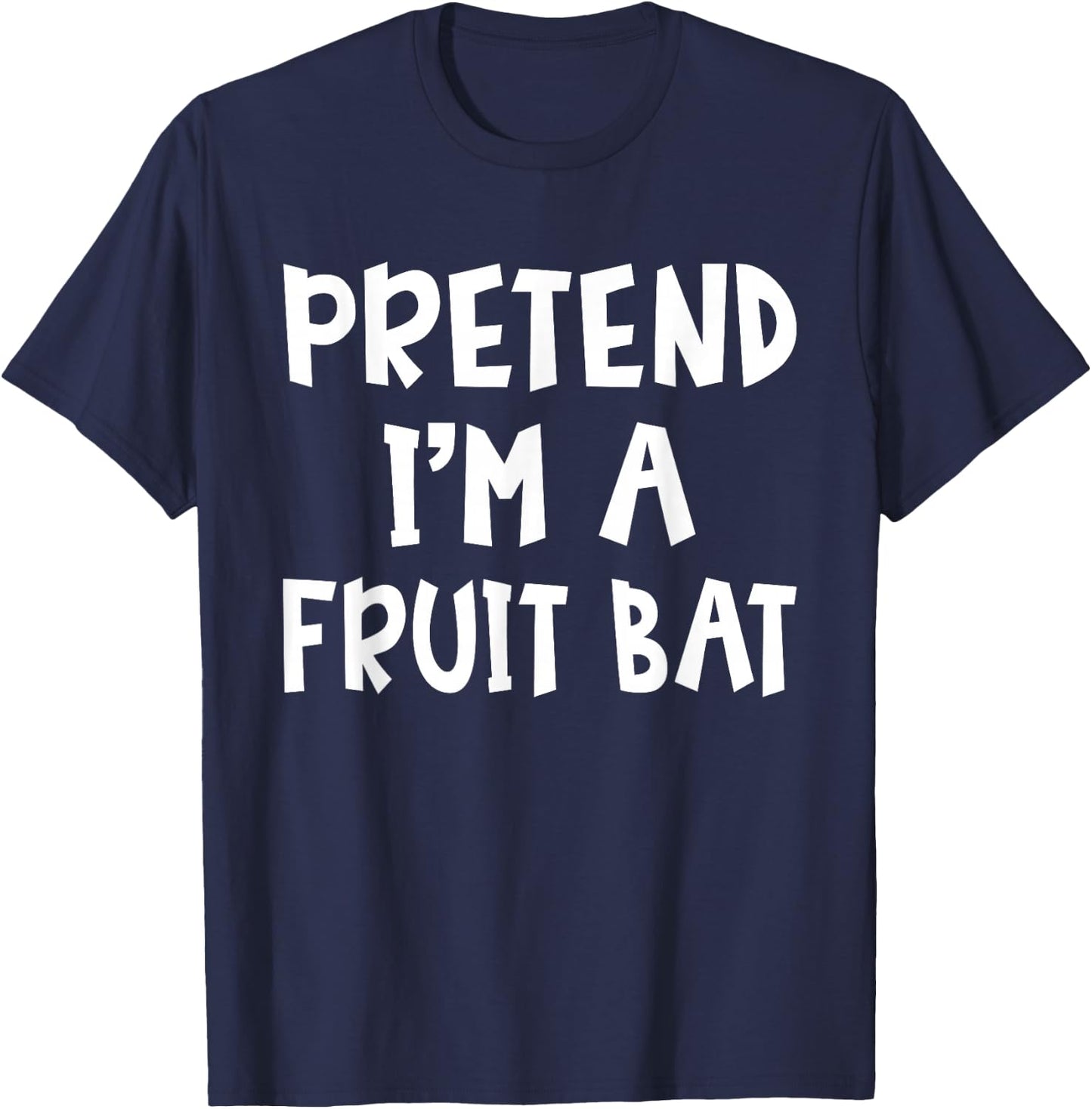 Pretend I'm A Fruit Bat Matching Costume Lazy Easy Halloween T-Shirt - T-Shirt | Navy
