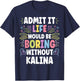 KALINA Personalized Name Funny Cute Custom KALINA Name T-Shirt - T-Shirt | Navy