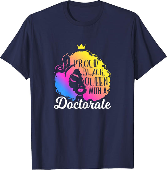 Proud Black Queen Ph.D. Doctorate Degree Quote T-Shirt - T-Shirt | Navy