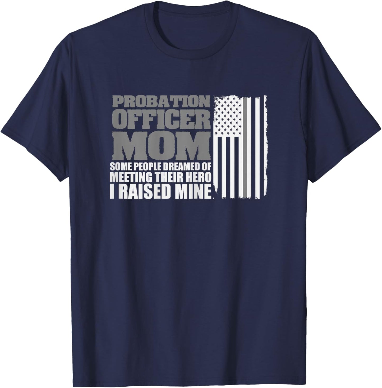 Probation Officer Mom Shirt Probation Officer Gift Flag T-Shirt - T-Shirt | Navy