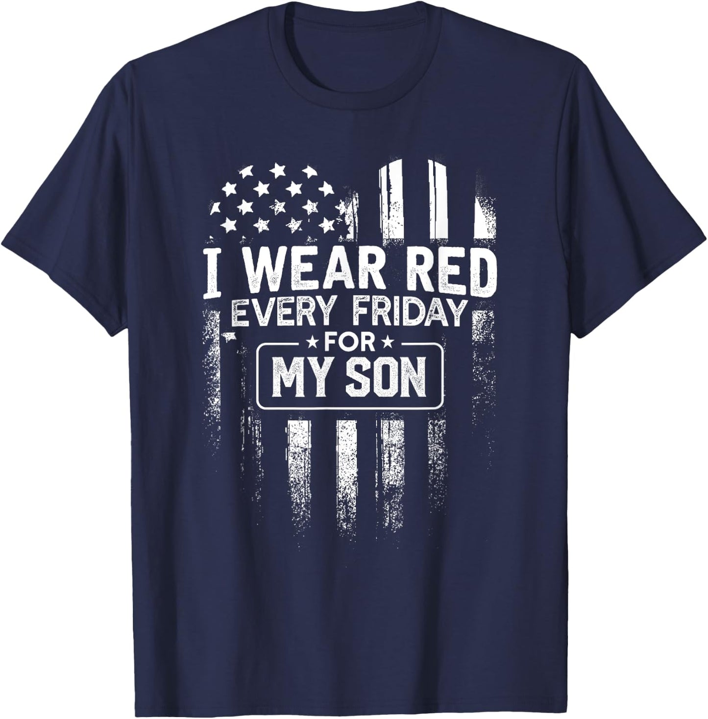 I Wear Red Every Friday For My Son T Shirt Mom Dad T-Shirt - T-Shirt | Navy