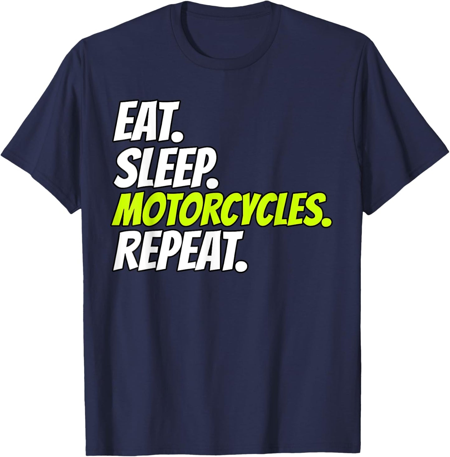 Eat Sleep Motorcycles Repeat T-Shirt - T-Shirt | Navy