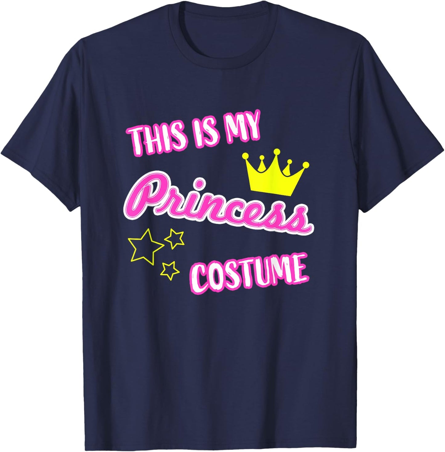 This is My Princess Costume Funny Halloween Kids Girl Women T-Shirt - T-Shirt | Navy