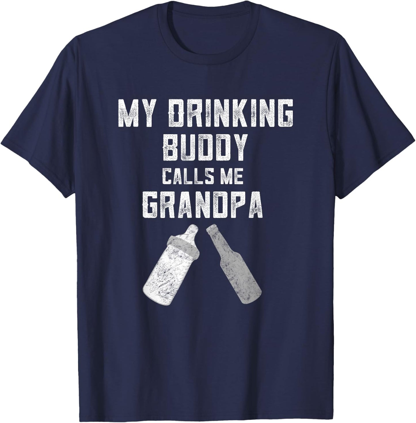 Pregnancy Announcement For Grandpa My Drinking Buddy Calls T-Shirt - T-Shirt | Navy
