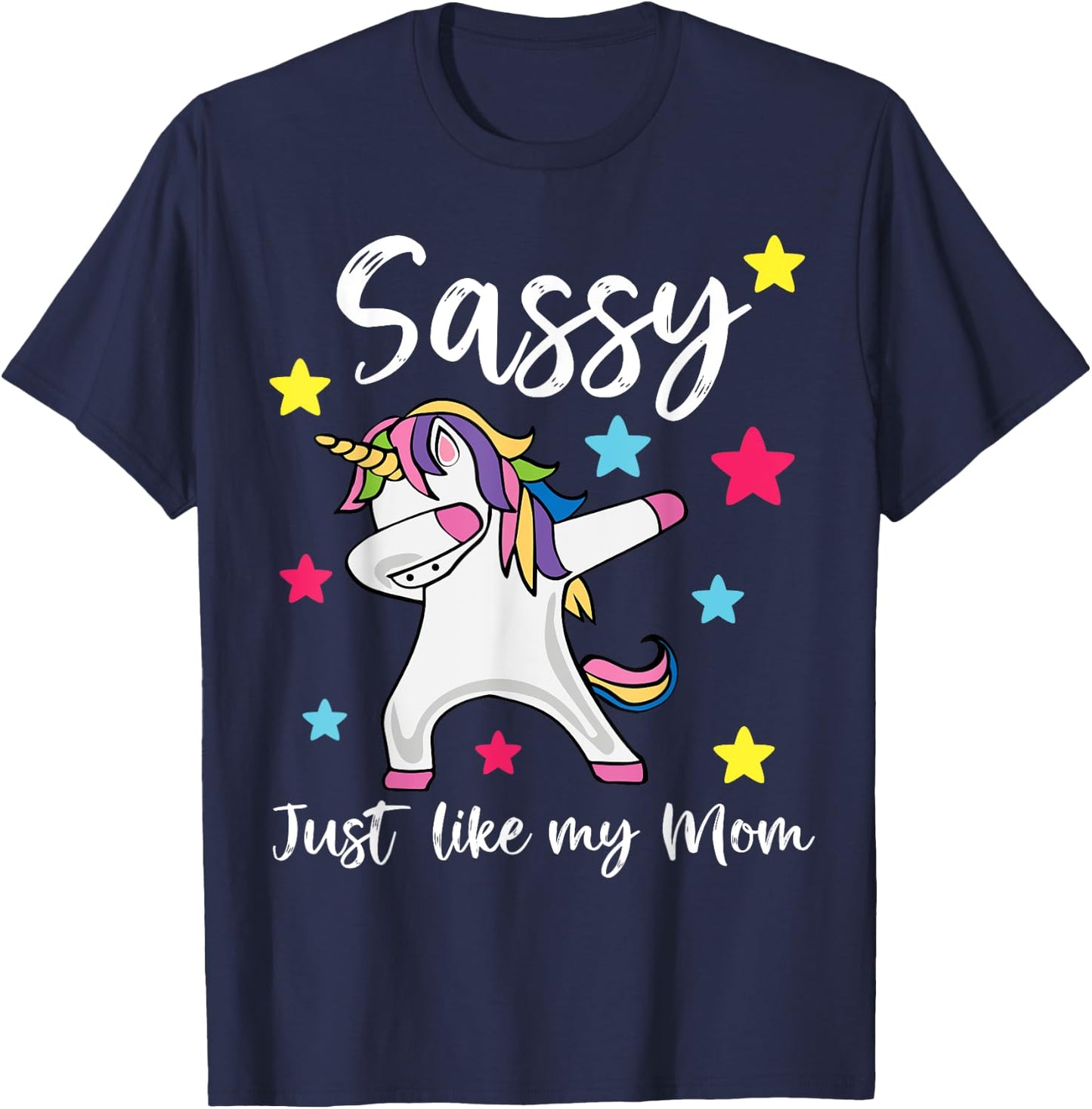 Sassy Just Like My Mom Unicorn Matching Mother Daughter T-Shirt - T-Shirt | Navy