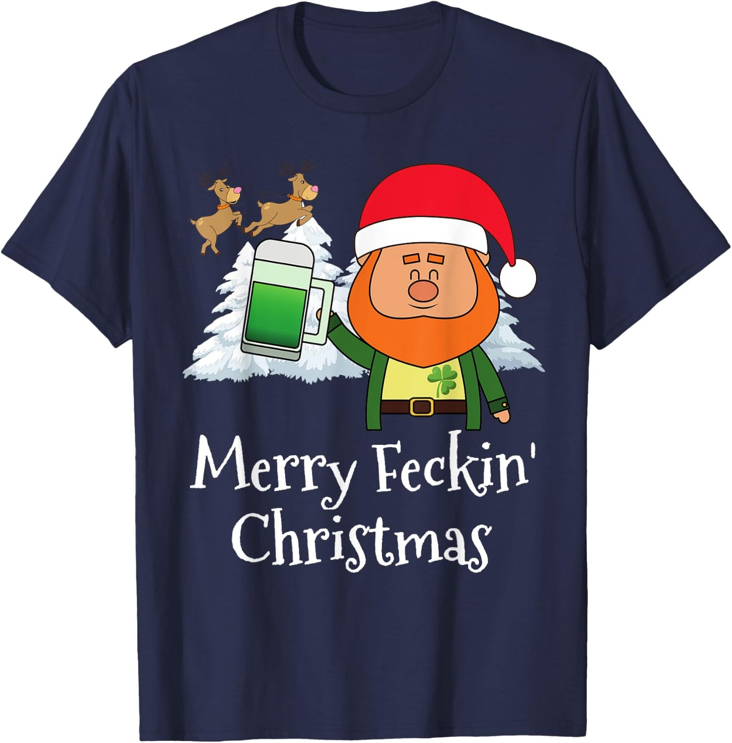 Merry Feckin Christmas Santa Hat Reindeer Snow Tree T-Shirt - T-Shirt | Navy