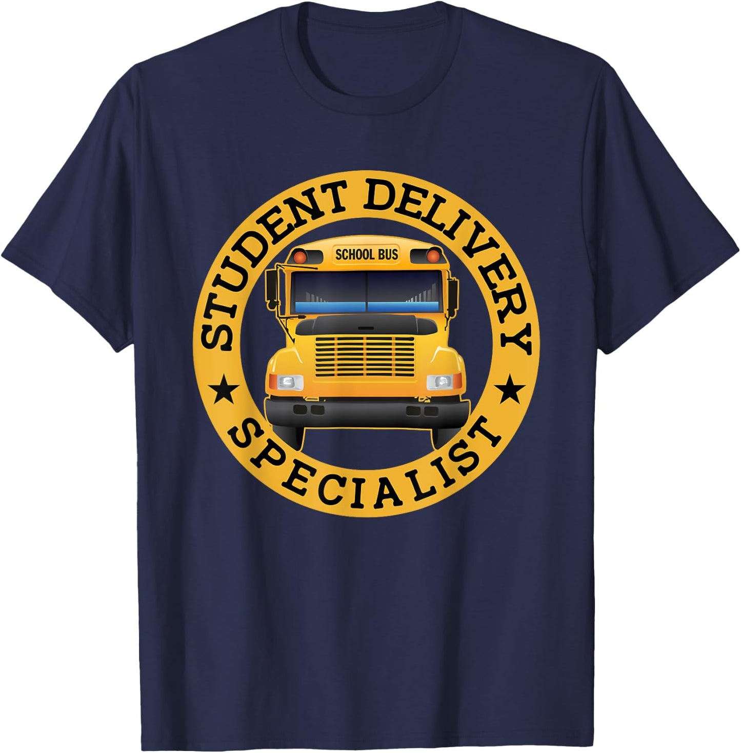 Student Delivery Specialist Funny School Bus Driver T-Shirt - T-Shirt | Navy