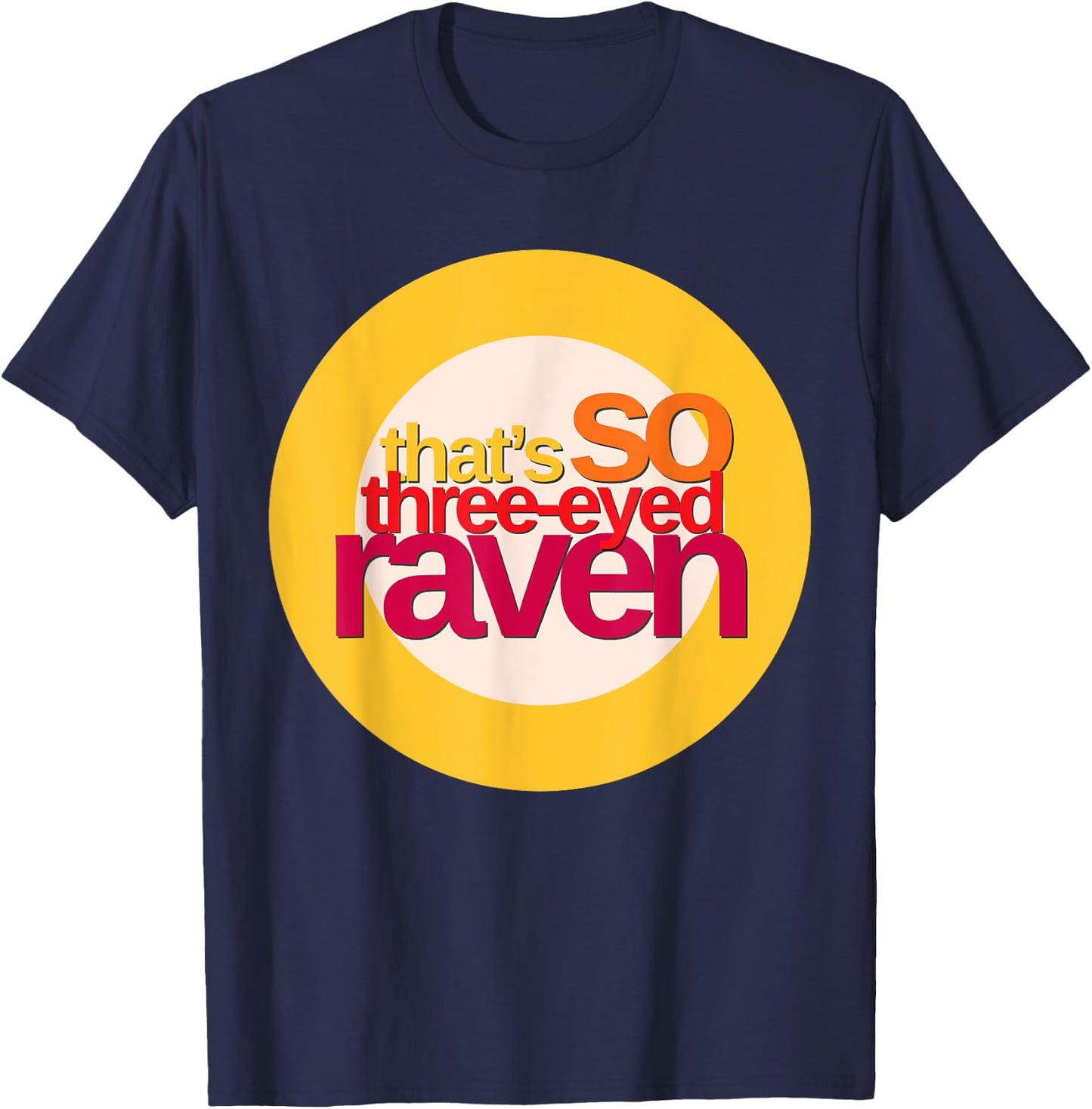 That's So Three-Eyed Raven Shirt T-Shirt - T-Shirt | Navy