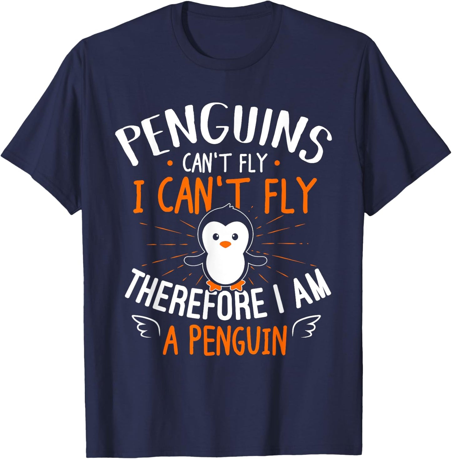 Penguins Can't Fly Shirt - Cute Penguin Lover Gift T-Shirt - T-Shirt | Navy