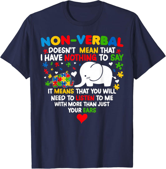 Autism Elephant Non-verbal Doesn't Mean That I Have Nothing T-Shirt - T-Shirt | Navy