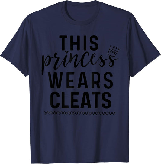 This Princess Wears Cleats Cute Soccer Girls Women T-Shirt - T-Shirt | Navy
