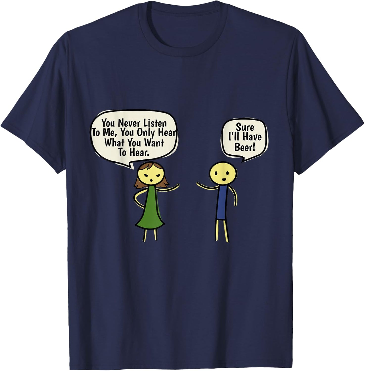You Never Listen To, Me Sure I'll Have A Beer Couple T-Shirt - T-Shirt | Navy