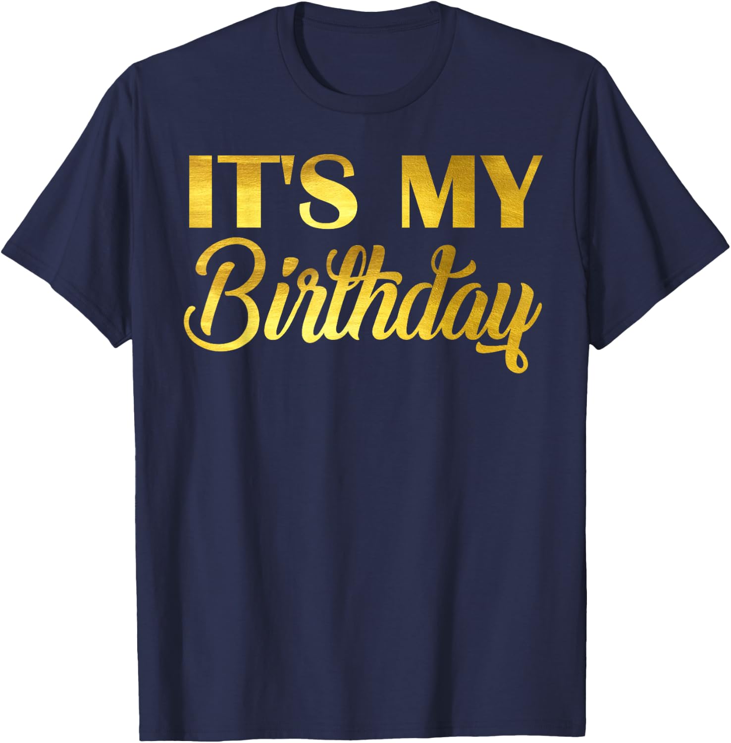 It's My Birthday T-Shirt - T-Shirt | Navy