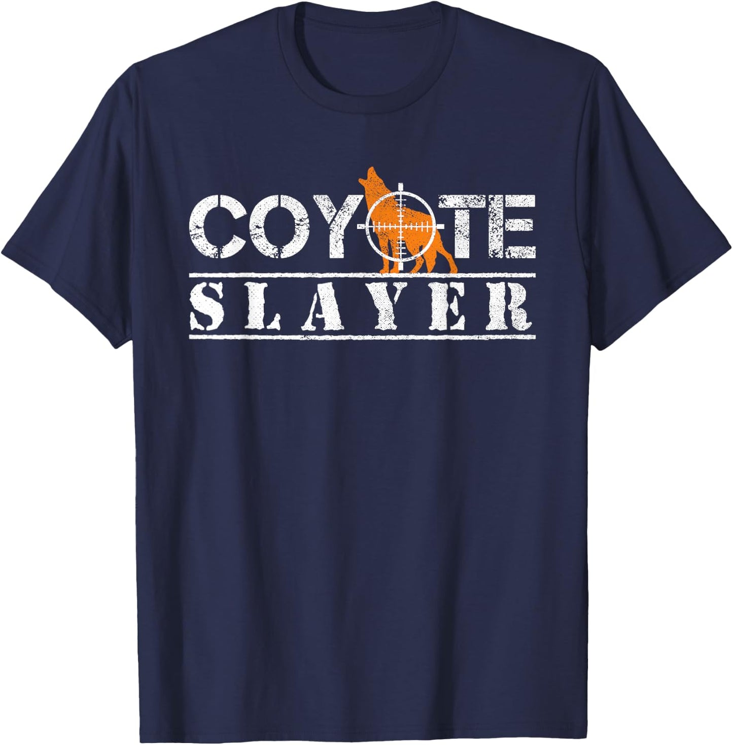 Coyote Slayer Funny Hunting Gift Coyote Hunters T-Shirt - T-Shirt | Navy