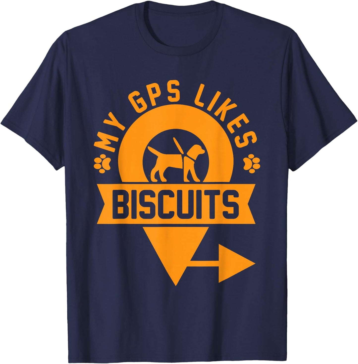 My GPS Likes Biscuits Funny Blind Service Animal Guide Dog T-Shirt - T-Shirt | Navy