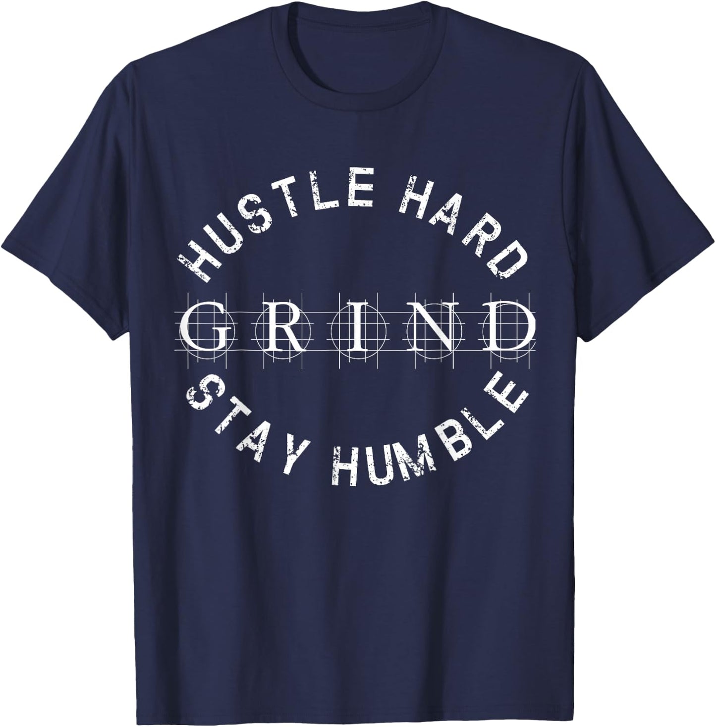 Hustle Hard Stay Humble Grind Shirt T-Shirt - T-Shirt | Navy