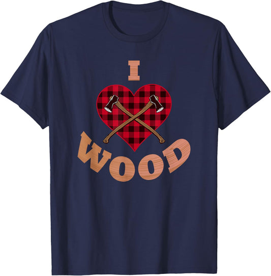 Lumberjack Shirt I Love Wood Working Woodworker Arborist Axe T-Shirt - T-Shirt | Navy