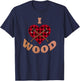 Lumberjack Shirt I Love Wood Working Woodworker Arborist Axe T-Shirt - T-Shirt | Navy