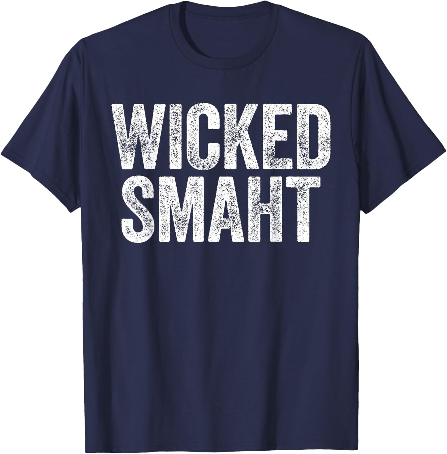 Wicked Smaht Boston Massachusetts Shirt T-Shirt - T-Shirt | Navy