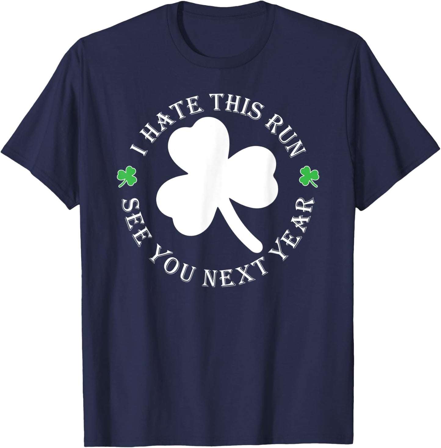 St Patricks Day Running Gear Shirt Funny Gift T-Shirt - T-Shirt | Navy