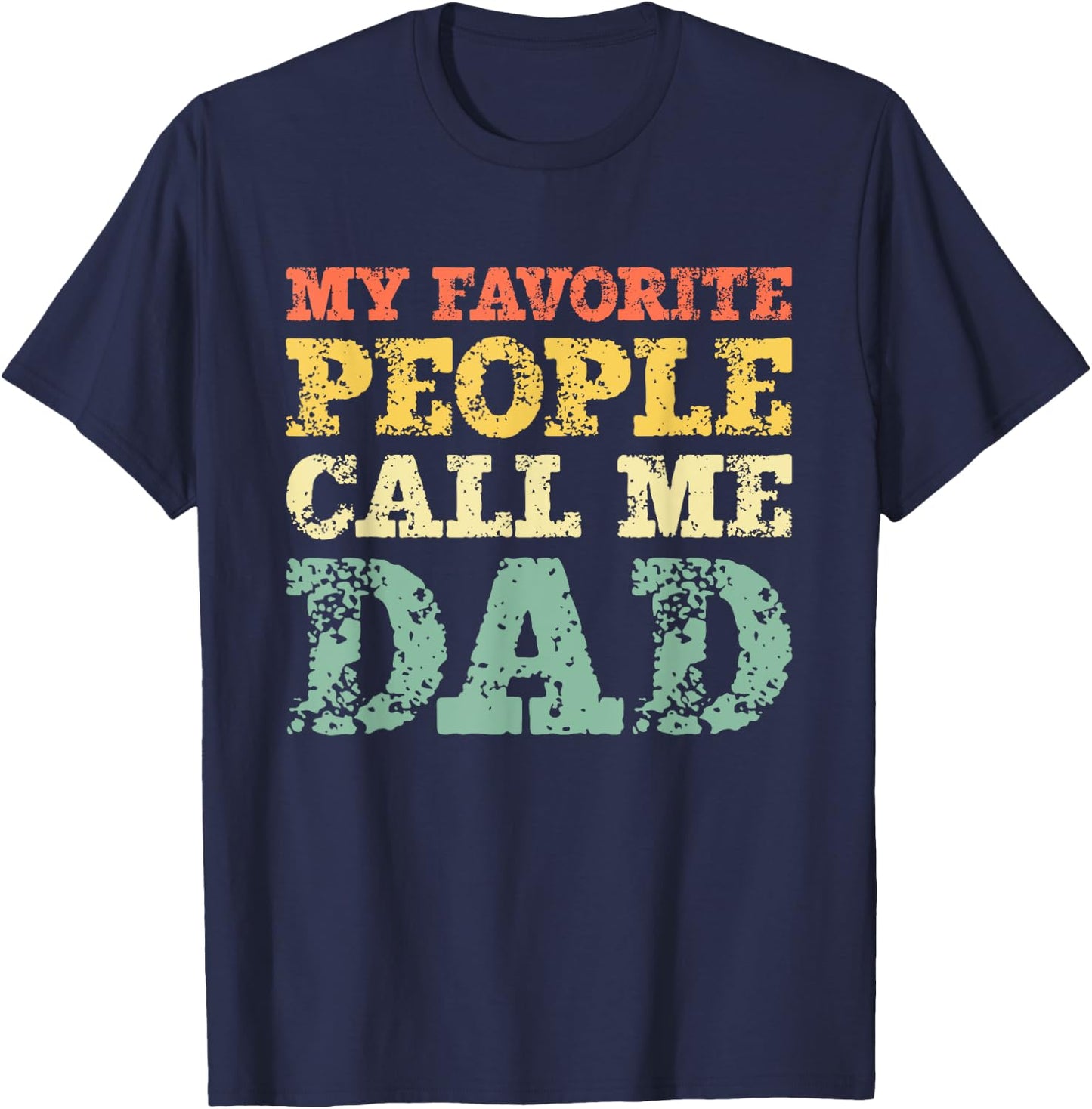 My Favorite People Call Me Dad Vintage T-Shirt - T-Shirt | Navy