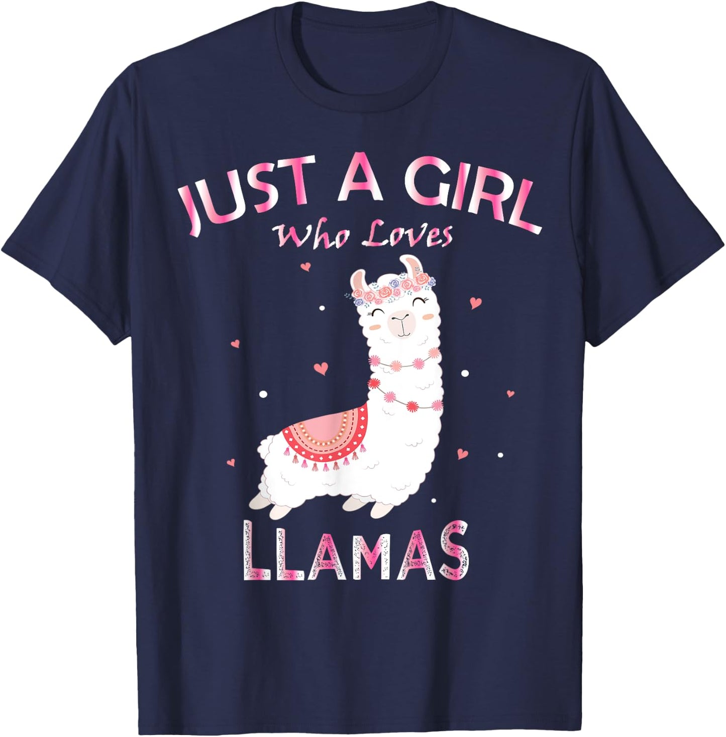 Just A Girl Who Loves Llamas Gift Llama Gift T-Shirt - T-Shirt | Navy