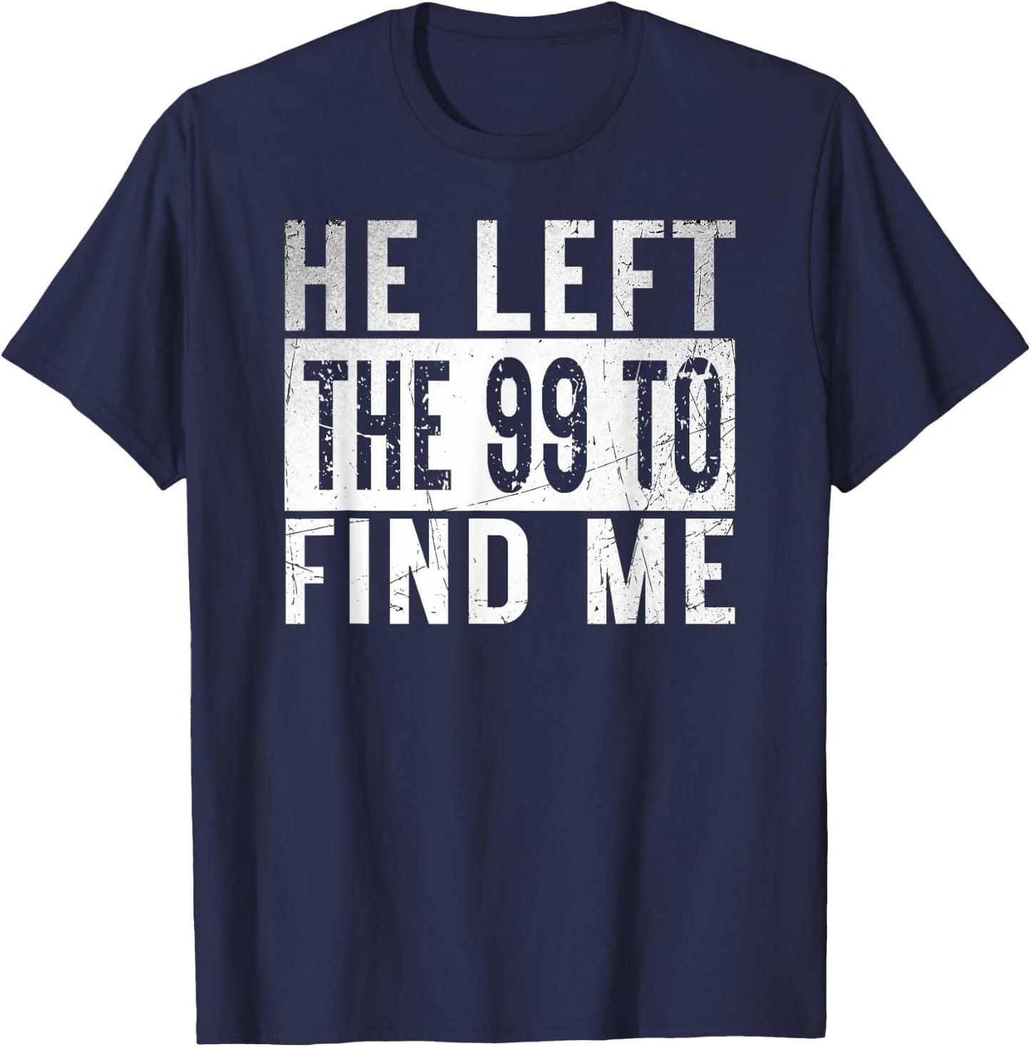 He Left The 99 To Find Me Gifts Sheep Christian message God T-Shirt - T-Shirt | Navy