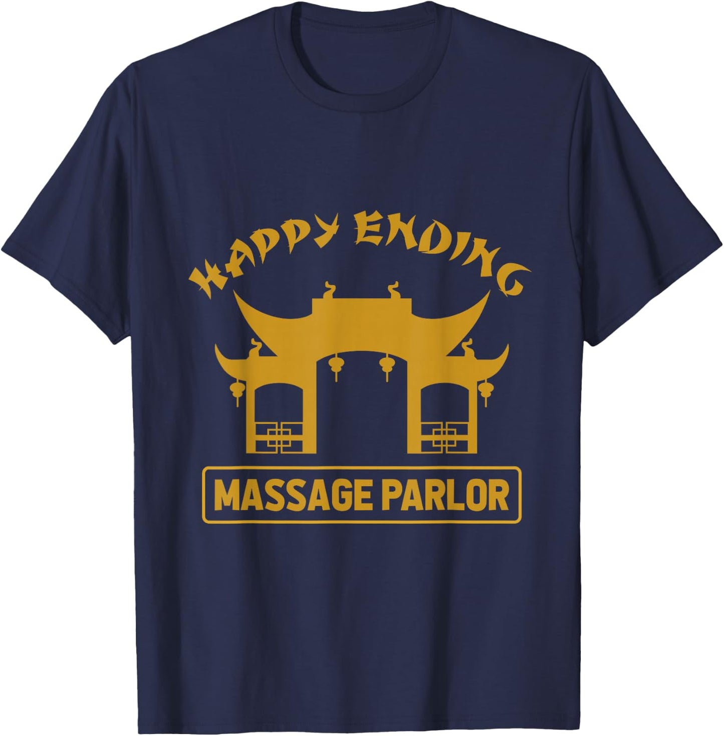 Massage Parlor Bangkok Nana Pattaya Thailand Happy Ending T-Shirt - T-Shirt | Navy