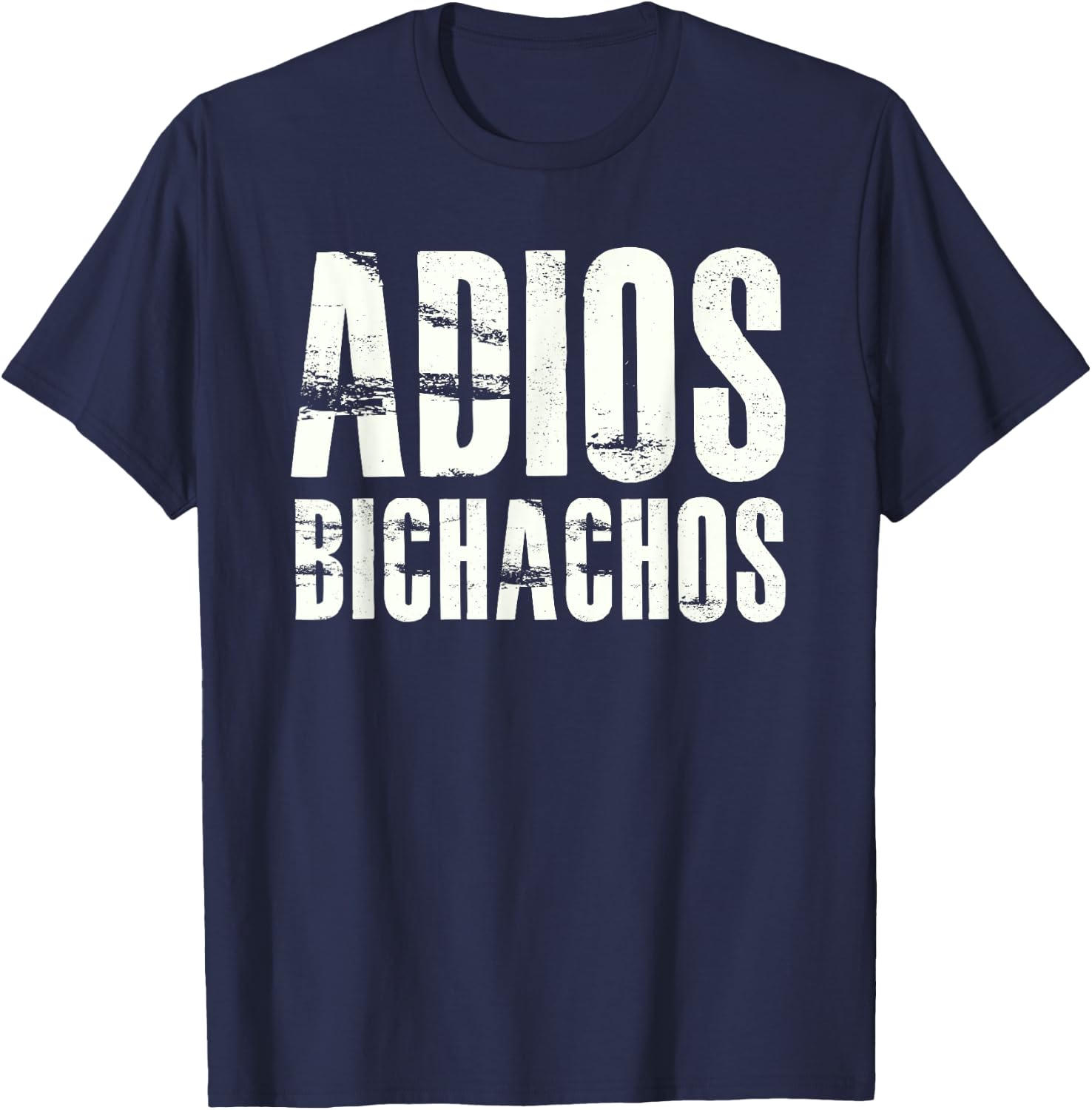 Adios Bitchachos Shirt T-Shirt - T-Shirt | Navy