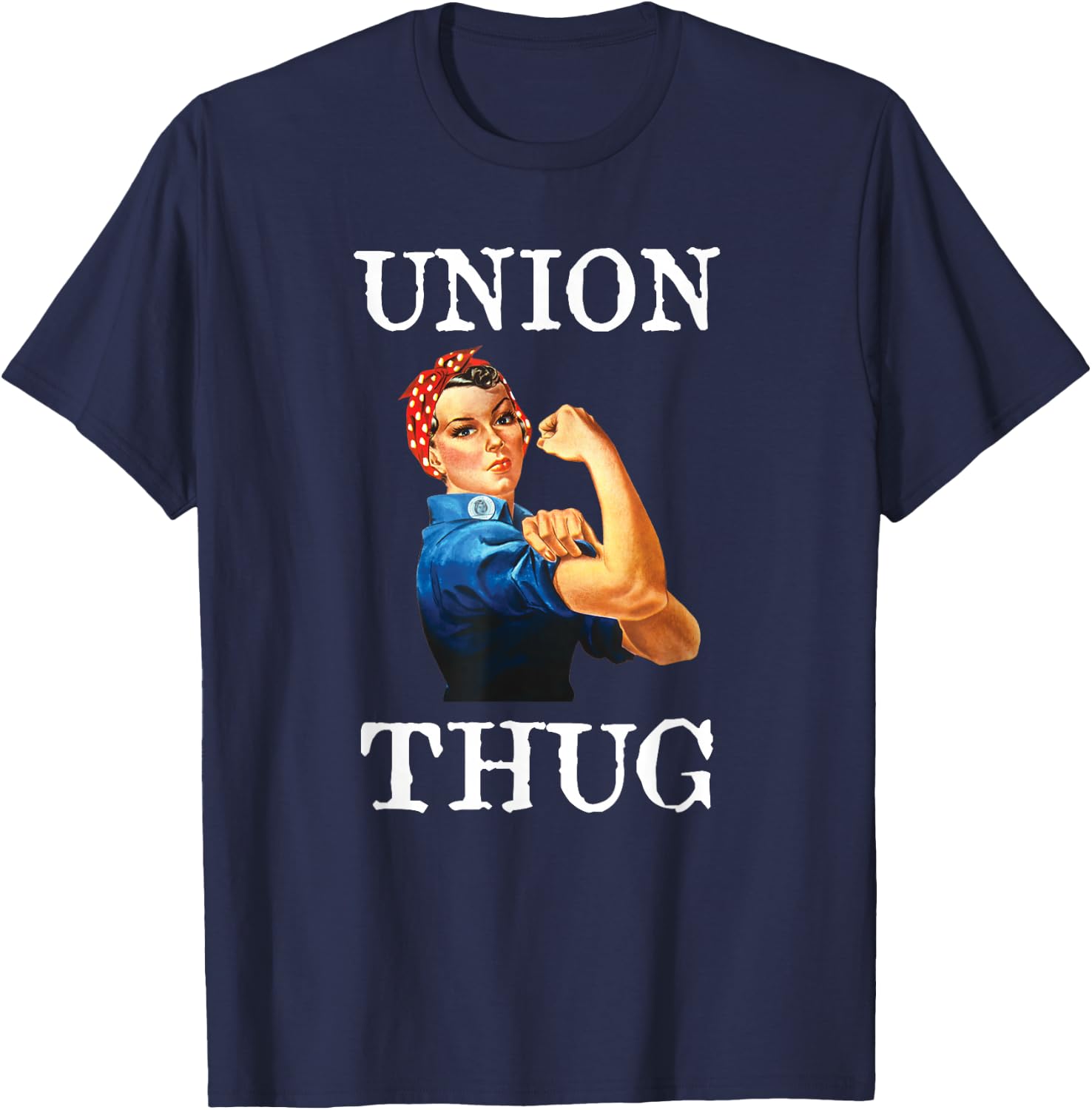 Union Strong and Solidarity Shirt - Union Thug T-Shirt - T-Shirt | Navy